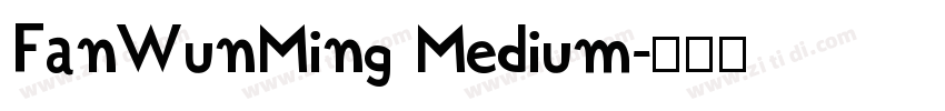 FanWunMing Medium字体转换